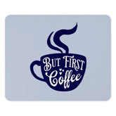 But First Coffee Mouse Pad, Cute Coffee Lover Gift, Office Decor, Work From Home Essential, Coffee Cup Art, Desk Accessory, Trendy Mousepad - Tawshia